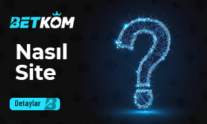 Betkom Nasıl Site